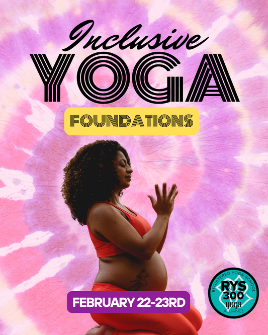 Inclusive Yoga Foundations: 300 HR Weekend Module