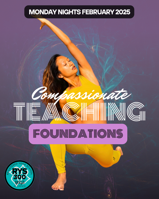 Foundations of Compassionate Teaching: 300 HR Monday Night Practice