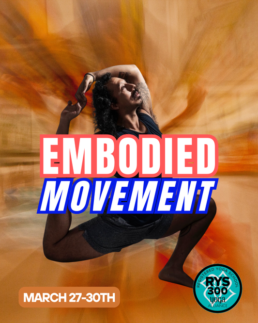 Embodied Movement: 300 HR Weekend Module