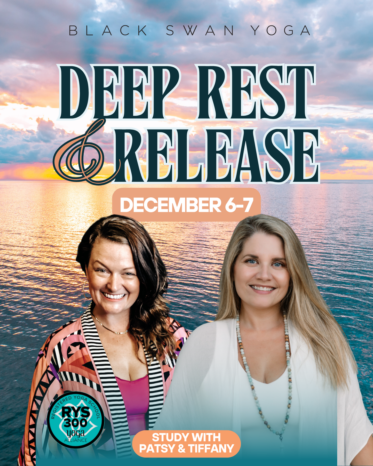 Deep Rest & Release: 300 HR Weekend Module with Tiffany & Patsy